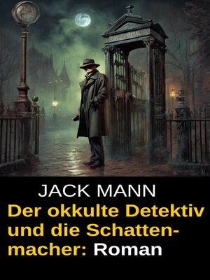 cover image of Der okkulte Detektiv und die Schattenmacher
